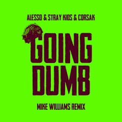 goingdumbmikewilliamsremix