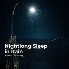 gentle rain makers,rain for deep sleep,ambient rain nightlong