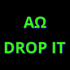 alpha omega - drop it (explicit)