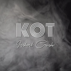 kot - instant crush