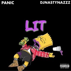 panic,djnastynazzz - lit (explicit)