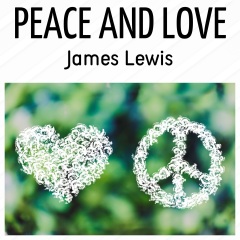 james lewis - peace and love
