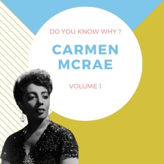 carmen mcrae do you know why(volume 1)