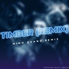 Timber (DJ Minh Quang版)