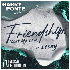 Friendships (Lost My Love) (remix：Gabry Ponte)