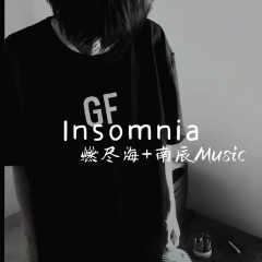 Insomnia (南辰 Bootleg)