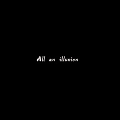 All an illusion (0.9X)