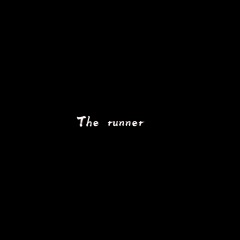 The runner (降调压迫感)