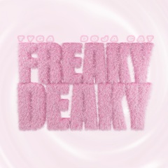 Freaky Deaky (Sped Up|Explicit)