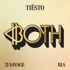 Tiësto、BIA、21 Savage - BOTH (with 21 Savage)