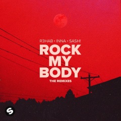 R3HAB、INNA - Rock My Body (Sash! Remix)