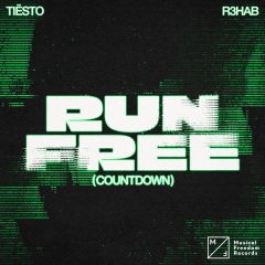 Tiësto、R3HAB - Run Free (Countdown)