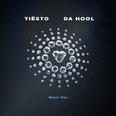 Tiësto、Da Hool - Meet Her (Tiësto vs. Da Hool)