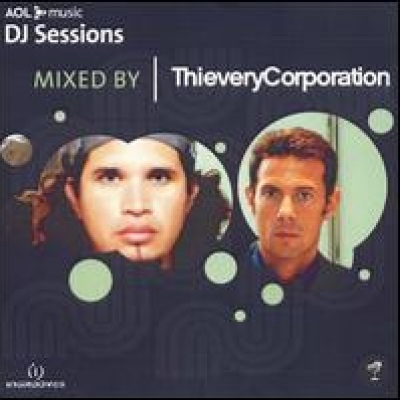 AOL Music DJ Sessions: Mixed by Thievery Corporation