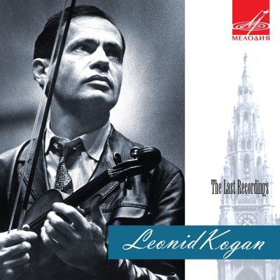 Leonid Kogan: The Last Recordings