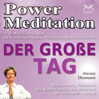 Power Meditation Der Große Tag - Entspannung, Förderung der Konzentration bei Prüfungsstress und Prü