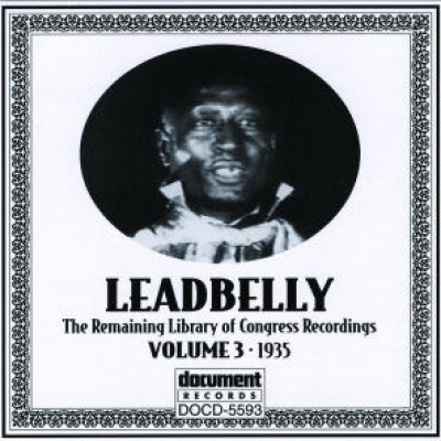 Leadbelly Arc & Library Of Congress Recordings Vol. 3 (1935)