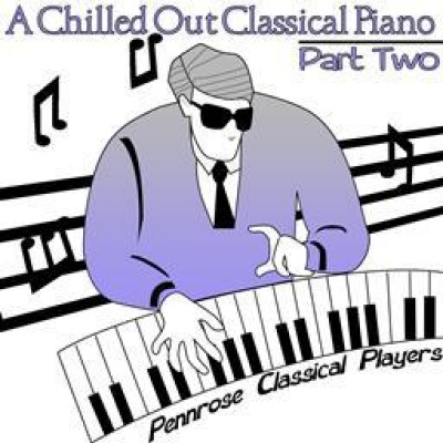 A Chilled Out Classical Piano Part Two