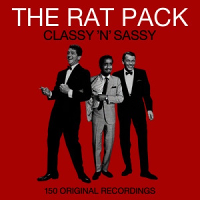 The Rat Pack - Classy 'N' Sassy (150 Original Recordings)