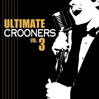 Ultimate Crooners Vol.3