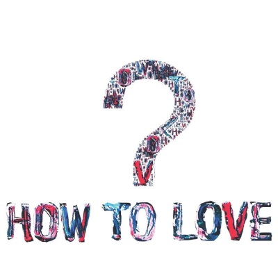 How To Love