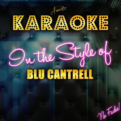 Karaoke (In the Style of Blu Cantrell)