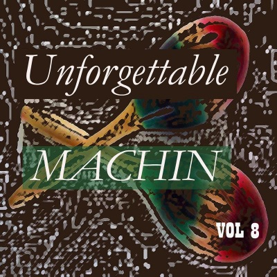 Unforgettable Machin Vol 8