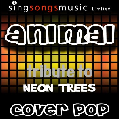 Animal (Tribute to Neon Trees)