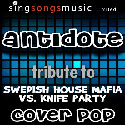 Antidote (Tribute to Swedish House Mafia vs. Knife Party)