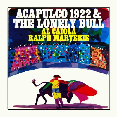 Acapulco 1922 And The Lonely Bull