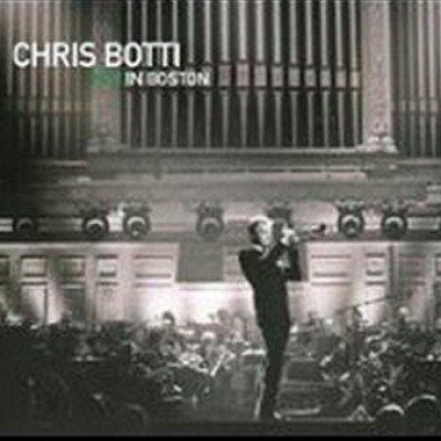 Chris Botti in Boston (Live)