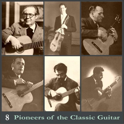 Pioneers of the Classic Guitar, Volume 8 - Recordings 1928-1939