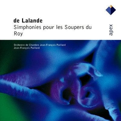 Delalande : Symphonies pour les soupers du Roy