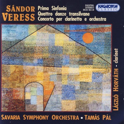 Sándor Veress, Prima Sinfonia, Quattro danze transilvane, Concerto per clarinetto e orchestra