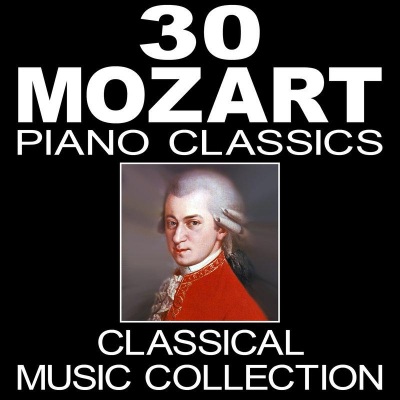 30 Mozart Piano Classics (Classical Music Collection)