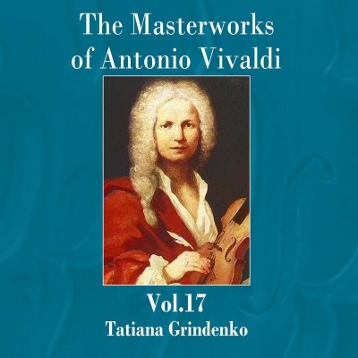 The Masterworks of Antonio Vivaldi, Vol. 17