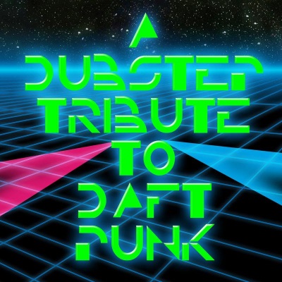 A Dubstep Tribute to Daft Punk