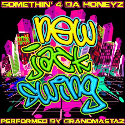 Somethin' 4 da Honeyz: New Jack Swing