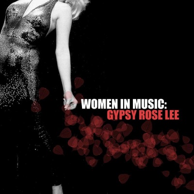 Women in Music: Gypsy Rose Lee