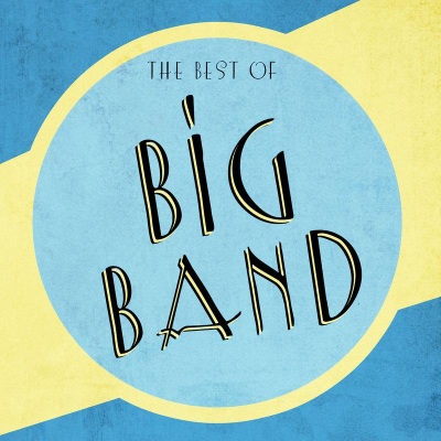 The Best of the Big Bands