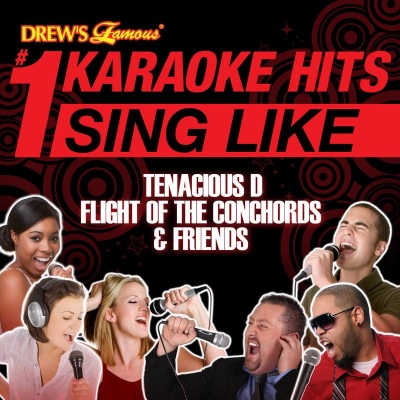 Drew's Famous #1 Karaoke Hits: Sing Like Tenacious D, Flight of the Conchords, & Friends