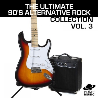 The Ultimate 90's Alternative Rock Collection Volume 3