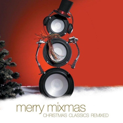 Merry Mixmas:  Christmas Classics Remix (Digital Version)