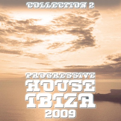 Progressive House Ibiza 2009 – Collection 2