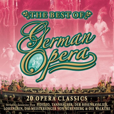 The Best Of German Opera - 20 Opera Classics