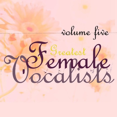 Greatest Female Vocalists, Vol 5