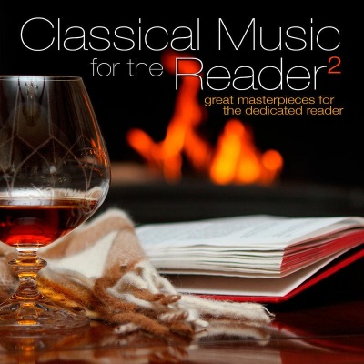 Classical Music for the Reader 2: Great Masterpieces for the Dedicated Reader