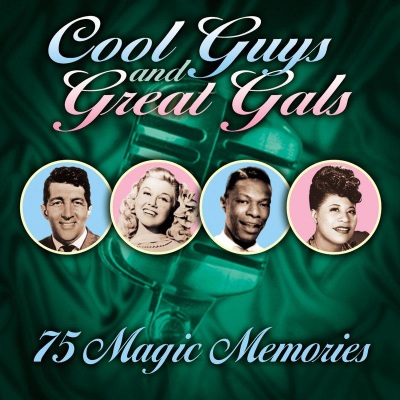 Cool Guys & Great Gals: 75 Magic Memories