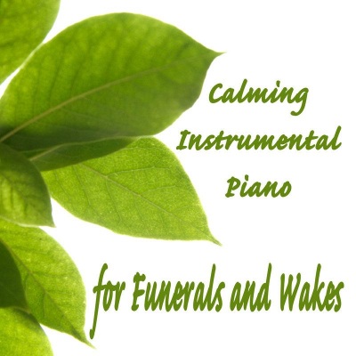 Calming Instrumental Piano for Funerals and Wakes