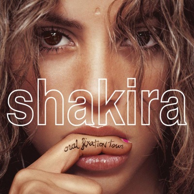 Shakira Oral Fixation Tour (Live) (夏拉奇 魅惑约定 巡演)